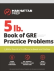 Image for 5 lb. Book of GRE Practice Problems