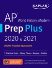 Image for AP World History Modern Prep Plus 2020 &amp; 2021: 6 Practice Tests + Study Plans + Targeted Review &amp; Practice + Online