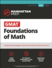 Image for GMAT Foundations of Math: Start Your GMAT Prep with Online Starter Kit and 900+ Practice Problems
