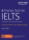 Image for 6 Practice Tests for IELTS Academic and General Training