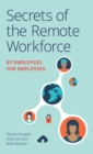 Image for Working Remotely : Secrets to Success for Employees on Distributed Teams