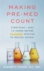 Image for Making pre-med count  : everything I wish I&#39;d known before (successfully!) applying to med school
