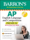 Image for AP English language and composition premium  : with 8 practice tests