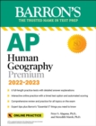 Image for AP Human Geography Premium, 2022-2023: Comprehensive Review  with 6 Practice Tests + an Online Timed Test Option