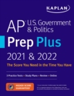 Image for AP U.S. Government &amp; Politics Prep Plus 2021 &amp; 2022: 3 Practice Tests + Study Plans + Targeted Review &amp; Practice + Online
