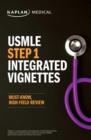 Image for USMLE Step 1: Integrated Vignettes, Second Edition: Must-know, high-yield review