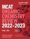 Image for MCAT Organic Chemistry Review 2022-2023 : Online + Book