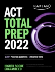 Image for ACT Total Prep 2022: 2,000+ Practice Questions + 6 Practice Tests