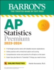 Image for AP Statistics Premium, 2023-2024: 9 Practice Tests + Comprehensive Review + Online Practice