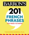 Image for 201 French Phrases You Need to Know Flashcards