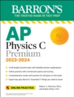 Image for AP Physics C Premium, 2023: 4 Practice Tests + Comprehensive Review + Online Practice