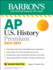 Image for AP U.S. History Premium, 2023-2024: Comprehensive Review with 5 Practice Tests + an Online Timed Test Option