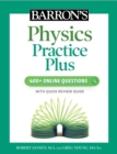 Image for Barron&#39;s Physics Practice Plus: 400+ Online Questions and Quick Study Review
