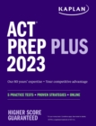 Image for ACT Prep Plus 2023 Includes 5 Full Length Practice Tests, 100s of Practice Questions, and 1 Year Access to Online Quizzes and Video Instruction