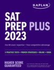 Image for SAT Prep Plus 2023: Includes 5 Full Length Practice Tests, 1500+ Practice Questions, + 1 Year Online Access to Customizable 250+ Question Bank and 2 Official College Board Tests