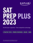 Image for SAT Prep Plus 2023: Includes 5 Full Length Practice Tests, 1500+ Practice Questions, + 1 Year Online Access to Customizable 250+ Question Bank and 2 Official College Board Tests