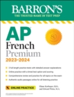 Image for AP French Language and Culture Premium, 2023-2024: 3 Practice Tests + Comprehensive Review + Online Audio and Practice