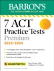 Image for 7 ACT Practice Tests Premium, 2023 + Online Practice