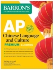 Image for AP Chinese Language and Culture Premium, Fourth Edition: 2 Practice Tests + Comprehensive Review + Online Audio