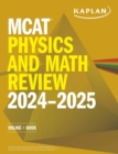 Image for MCAT Physics and Math Review 2024-2025 : Online + Book