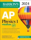 Image for AP Physics 1 Premium, 2024: 4 Practice Tests + Comprehensive Review + Online Practice