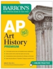 Image for AP Art History Premium, Sixth Edition: Prep Book with 5 Practice Tests + Comprehensive Review + Online Practice