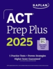 Image for ACT Prep Plus 2025: Includes 5 Full Length Practice Tests, 100s of Practice Questions, and 1 Year Access to Online Quizzes and Video Instruction
