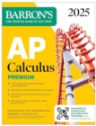 Image for AP Calculus Premium, 2025: Prep Book with 12 Practice Tests + Comprehensive Review + Online Practice