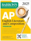 Image for AP English Literature and Composition Premium, 2025: Prep Book with 8 Practice Tests + Comprehensive Review + Online Practice