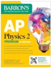 Image for AP Physics 2 Premium, Fourth Edition: Prep Book with 4 Practice Tests + Comprehensive Review + Online Practice (2025)