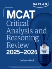 Image for MCAT Critical Analysis and Reasoning Skills Review 2025-2026 : Online + Book