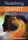 Image for Redefining Smart: Awakening Students&#39; Power to Reimagine Their World