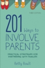 Image for 201 Ways to Involve Parents: Practical Strategies for Partnering With Families