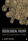 Image for The development of sociological theory  : readings from the Enlightenment to the present