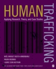 Image for Human Trafficking: Applying Research, Theory, and Case Studies