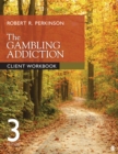 Image for The Gambling Addiction Client Workbook
