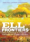 Image for ESL frontiers  : using technology to enhance instruction for English learners