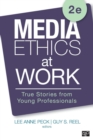 Image for Media ethics at work  : true stories from young professionals