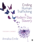 Image for Ending human trafficking and modern-day slavery: freedom&#39;s journey