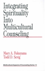 Image for Integrating spirituality into multicultural counseling