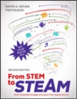 Image for From STEM to STEAM  : brain-compatible strategies and lessons that integrate the arts