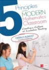 Image for 5 principles of the modern mathematics classroom: creating a culture of innovative thinking