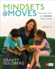 Image for Mindsets and Moves: Strategies That Help Readers Take Charge, Grades 1-8