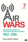 Image for Air Wars: Television Advertising and Social Media in Election Campaigns, 1952-2016