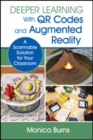 Image for Deeper learning with QR codes and augmented reality  : a scannable solution for your classroom