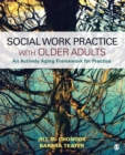 Image for Social work practice with older adults  : an actively aging framework for practice