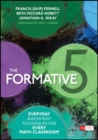 Image for The formative 5  : everyday assessment techniques for every math classroom