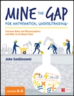 Image for Mine the gap for mathematical understanding  : common holes and misconceptions and what to do about them (3-5)