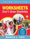 Image for Worksheets Don&#39;t Grow Dendrites: 20 Instructional Strategies That Engage the Brain