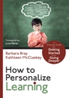 Image for How to Personalize Learning: A Practical Guide for Getting Started and Going Deeper